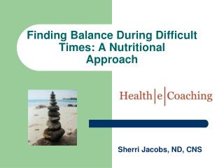 Finding Balance During Difficult Times: A Nutritional Approach