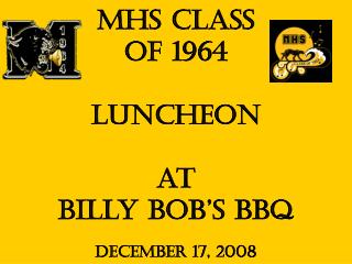 MHS Class of 1964 Luncheon at Billy Bob’s BBQ