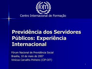 Previdência dos Servidores Públicos: Experiência Internacional