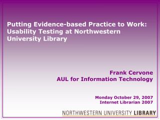 Putting Evidence-based Practice to Work: Usability Testing at Northwestern University Library
