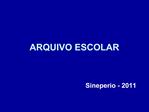 ARQUIVO ESCOLAR