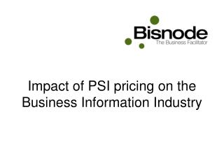 Impact of PSI pricing on the Business Information Industry