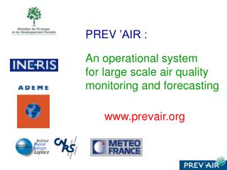 PREV ’AIR : An operational system for large scale air quality monitoring and forecasting