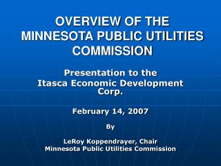 OVERVIEW OF THE MINNESOTA PUBLIC UTILITIES COMMISSION