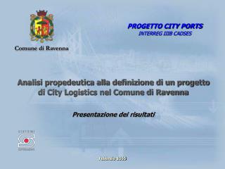 Analisi propedeutica alla definizione di un progetto di City Logistics nel Comune di Ravenna