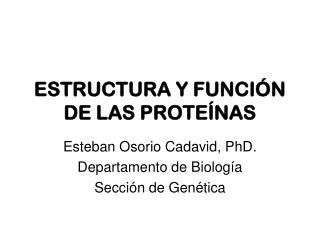 ESTRUCTURA Y FUNCIÓN DE LAS PROTEÍNAS