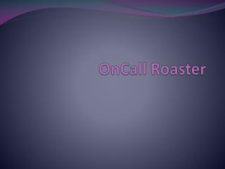 OnCall Roaster