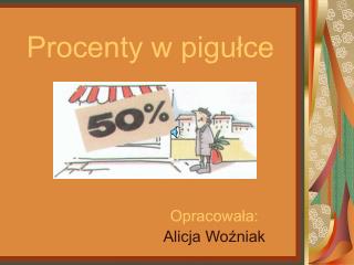 Procenty w pigułce