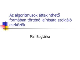 Az algoritmusok áttekinthető formában történő leírására szolgáló eszközök