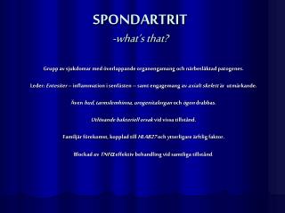 SPONDARTRIT -what’s that?