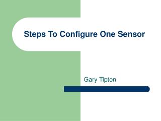 Steps To Configure One Sensor