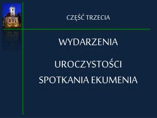 CZĘŚĆ TRZECIA