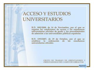 ACCESO Y ESTUDIOS UNIVERSITARIOS