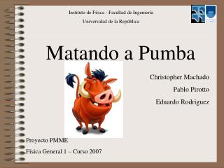 Matando a Pumba