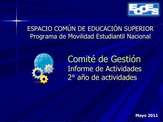 ESPACIO COMÚN DE EDUCACIÓN SUPERIOR Programa de Movilidad Estudiantil Nacional