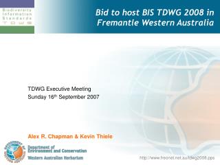 Bid to host BIS TDWG 2008 in Fremantle Western Australia