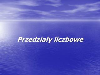 Przedziały liczbowe