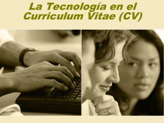 La Tecnología en el Curriculum Vitae (CV)