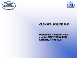 ČLENSKÁ SCHŮZE 2006