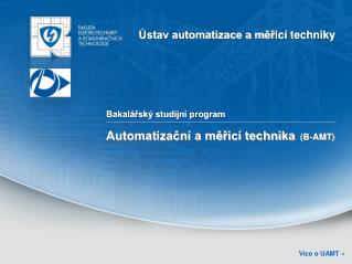 Bakalářský studijní program Automatizační a měřicí technika (B-AMT)