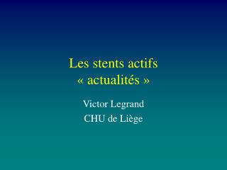 Les stents actifs « actualités »