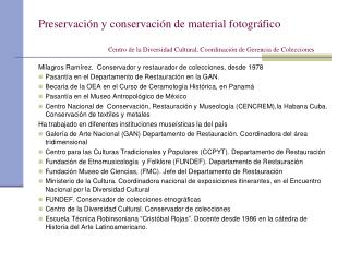 Milagros Ramírez. Conservador y restaurador de colecciones, desde 1978