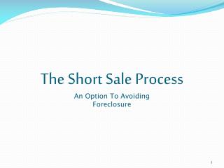 The Short Sale Process An Option To Avoiding Foreclosure