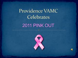 Providence VAMC Celebrates 2011 PINK OUT
