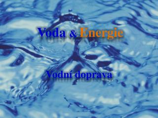 Voda &amp; Energie