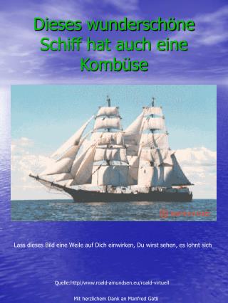 Dieses wunderschöne Schiff hat auch eine Kombüse