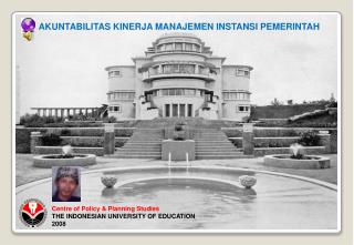 Centre of Policy &amp; Planning Studies THE INDONESIAN UNIVERSITY OF EDUCATION 2008