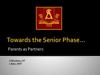 Towards the Senior Phase…