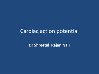 Cardiac action potential