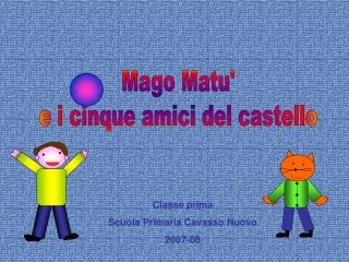 Mago Matu' e i cinque amici del castello