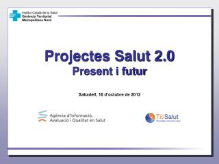 Projectes Salut 2.0 Present i futur