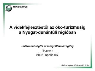 A vidékfejlesztéstől az öko-turizmusig a Nyugat-dunántúli régióban