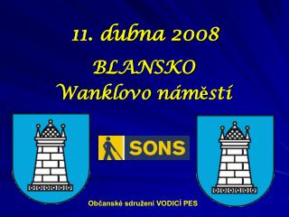 11. dubna 2008