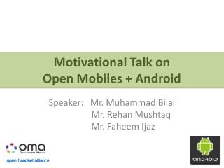 Motivational Talk on Open Mobiles + Android