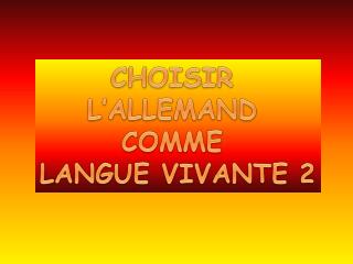 CHOISIR L’ALLEMAND COMME LANGUE VIVANTE 2