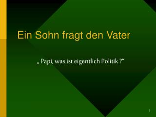 Ein Sohn fragt den Vater