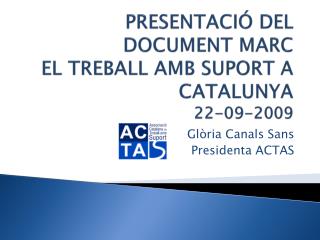PRESENTACIÓ DEL DOCUMENT MARC EL TREBALL AMB SUPORT A CATALUNYA 22-09-2009
