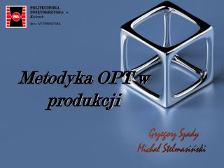 Metodyka OPT w produkcji