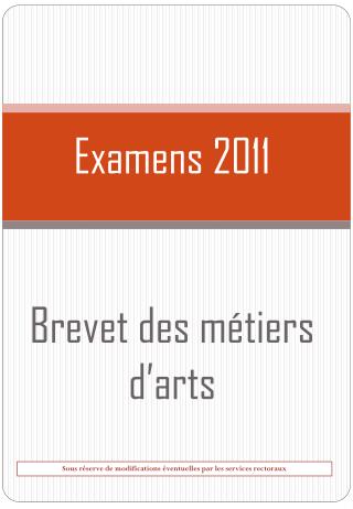 Examens 2011 Brevet des métiers d’arts