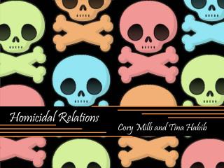 Homicidal Relations