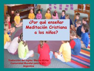 ¿Por qué enseñar Meditación Cristiana a los niños?