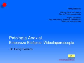 Patología Anexial . Embarazo Ectópico. Videolaparoscopia
