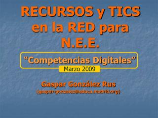 RECURSOS y TICS en la RED para N.E.E.