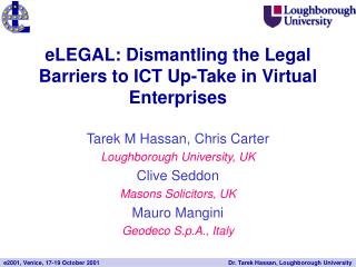 eLEGAL: Dismantling the Legal Barriers to ICT Up-Take in Virtual Enterprises