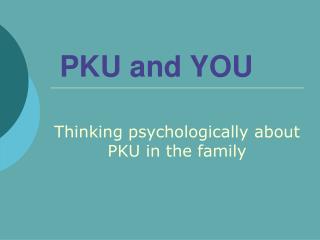 PKU and YOU