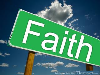 Faith Sermon Series 2013